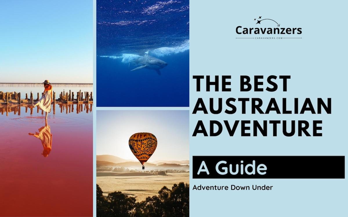 Adventurous Things to do in Australia - A Guide - Caravanzers