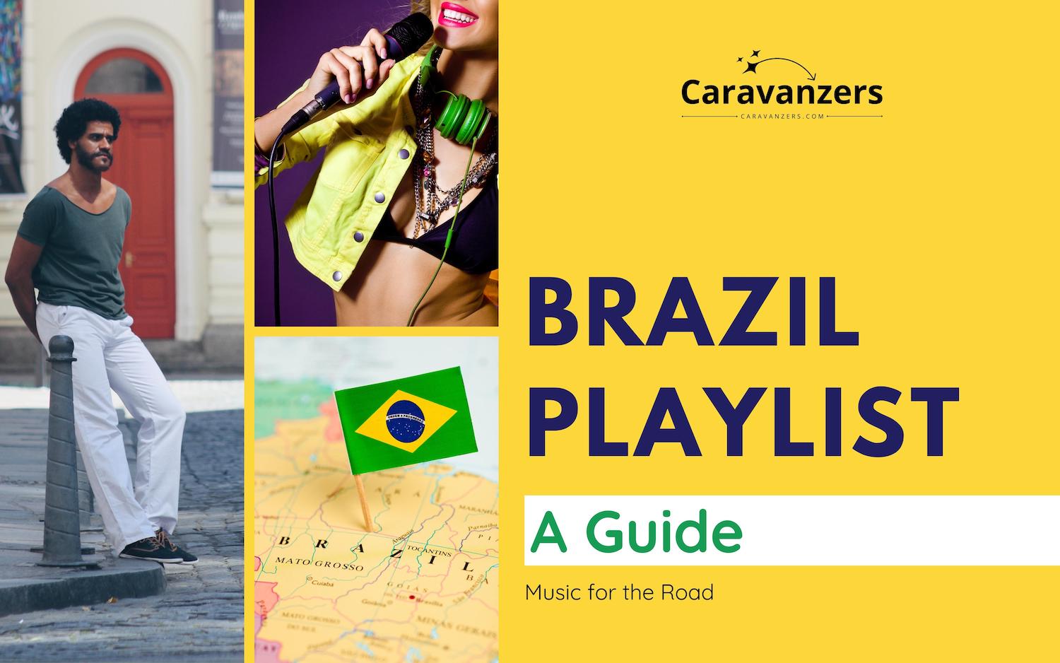 Brazil Playlist - Caravanzers