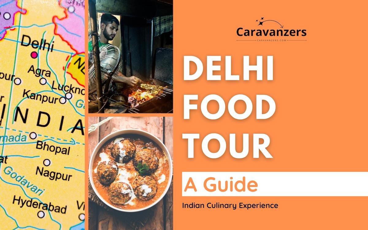 Delhi Food Tour - Caravanzers