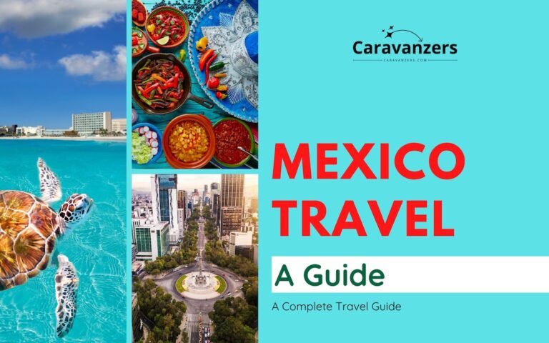 Mexico Travel Guide - Caravanzers