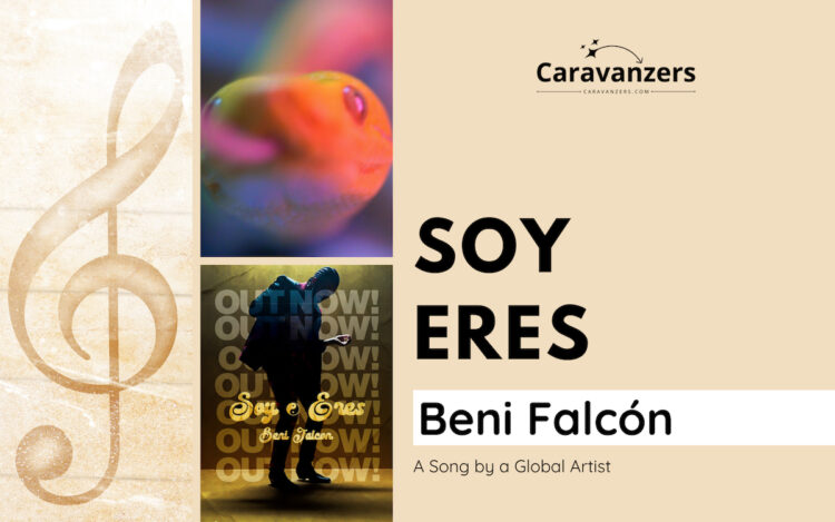 Soy Eres by Beni Falcón - Caravanzers