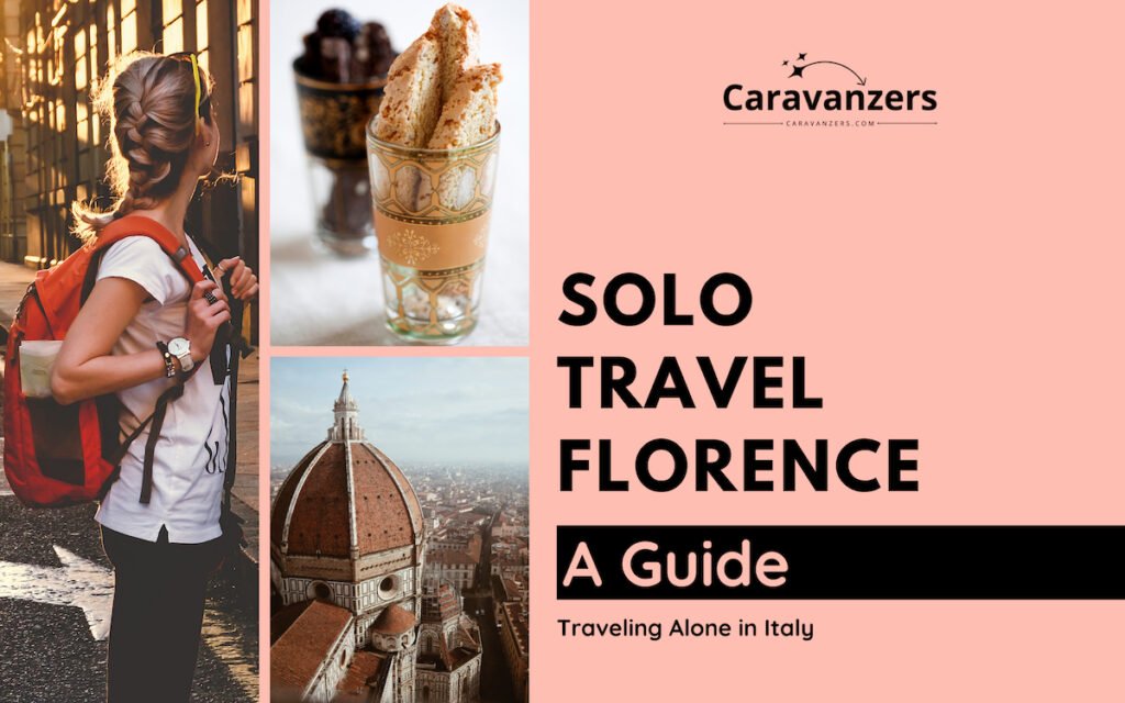 Solo Travel to Florence - Caravanzers