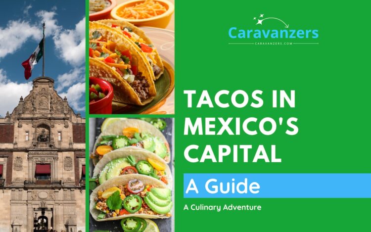 Tacos in Mexico City - Caravanzers