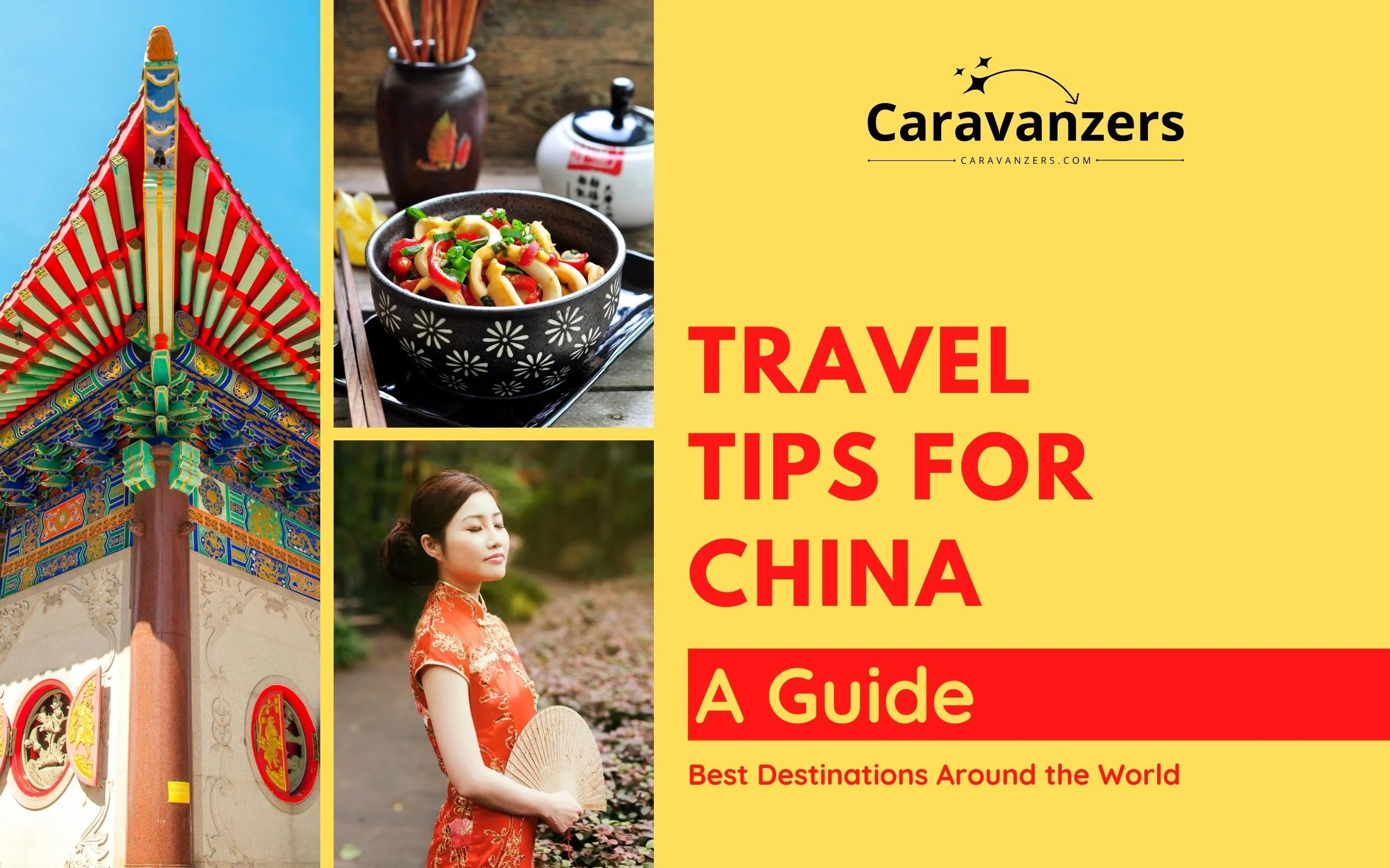 China Travel Tips - The Best of this Beautiful Destination - Caravanzers