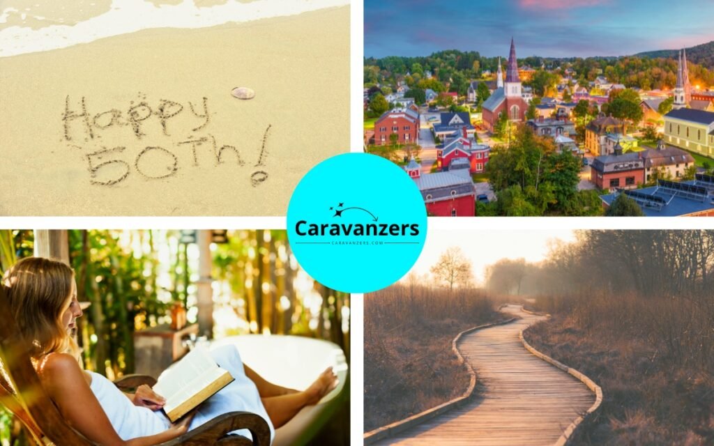 50th Birthday Trips on a Budget - A Guide - Caravanzers