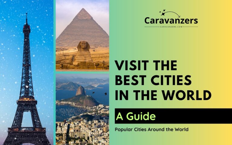 Top Cities to Visit in the World – Beautiful Places to Add to Your List