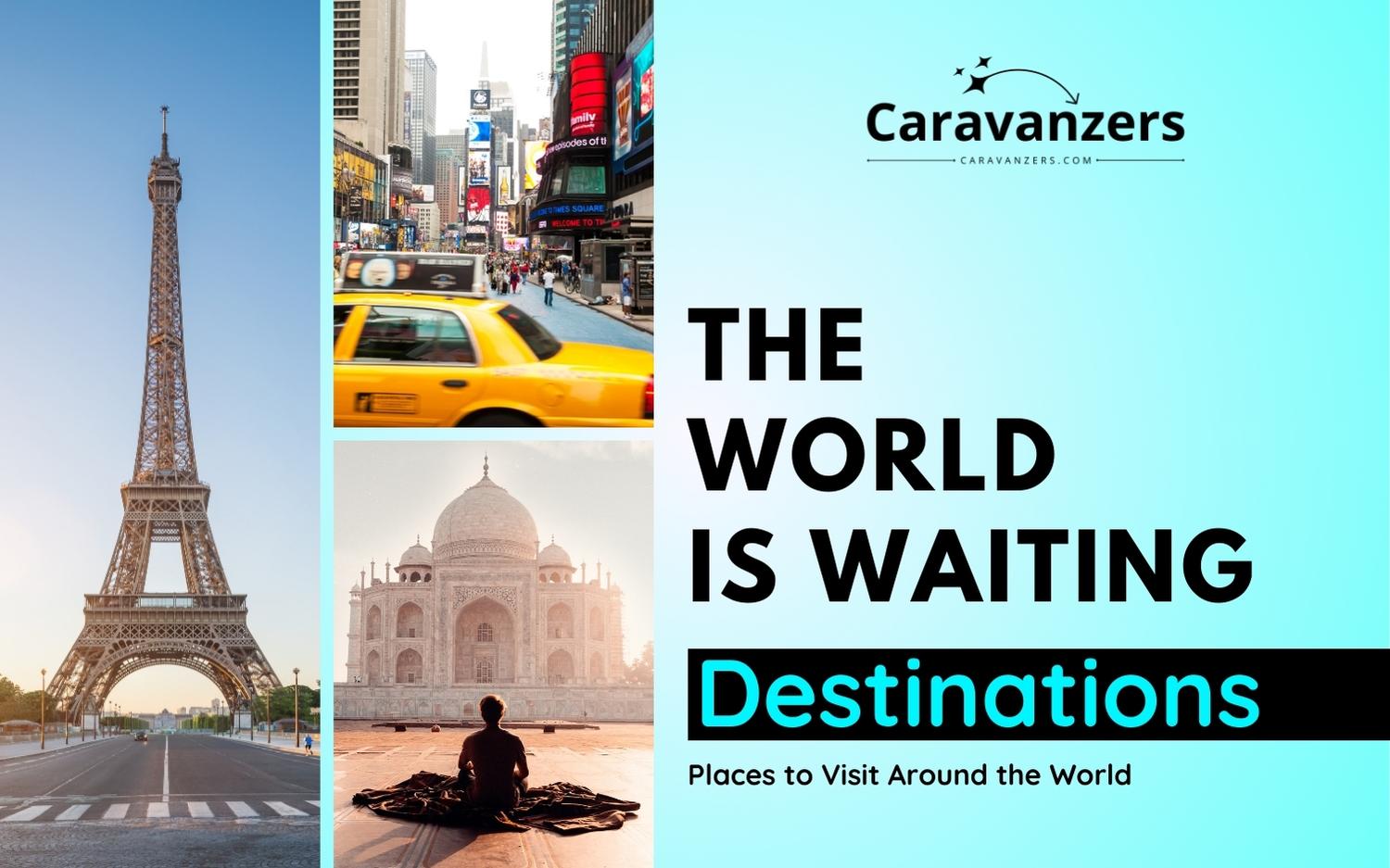 Destinations - The World Is Waiting - Caravanzers