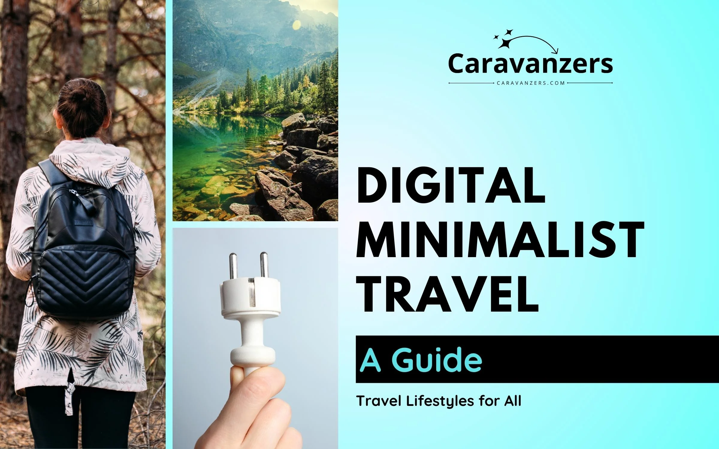 Digital Minimalist Travel Ideas to Make Your Own for Your Next Trip - Caravanzers