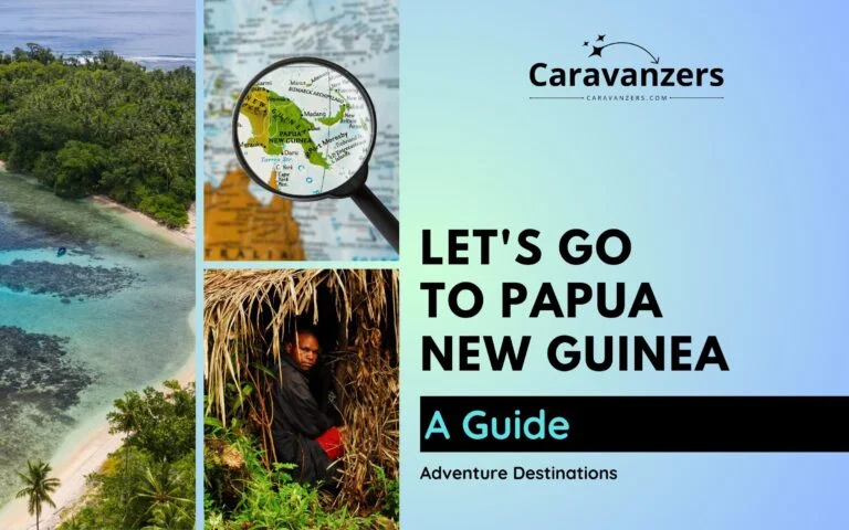 Papua New Guinea Travel - Adventure in Beautiful Australia - Caravanzers