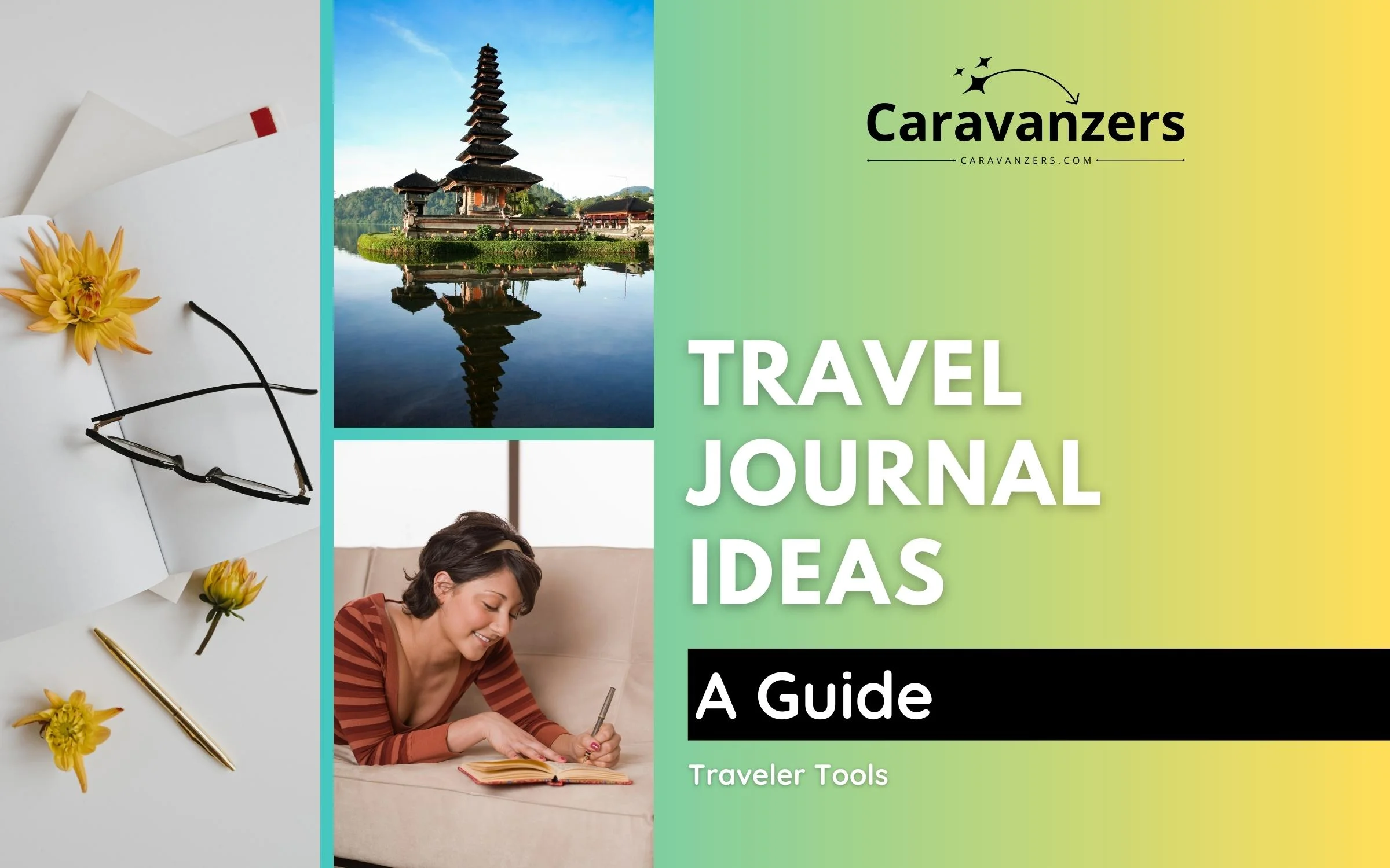 Travel Journal Ideas That You Can Use On Your Upcoming Trip - Caravanzers