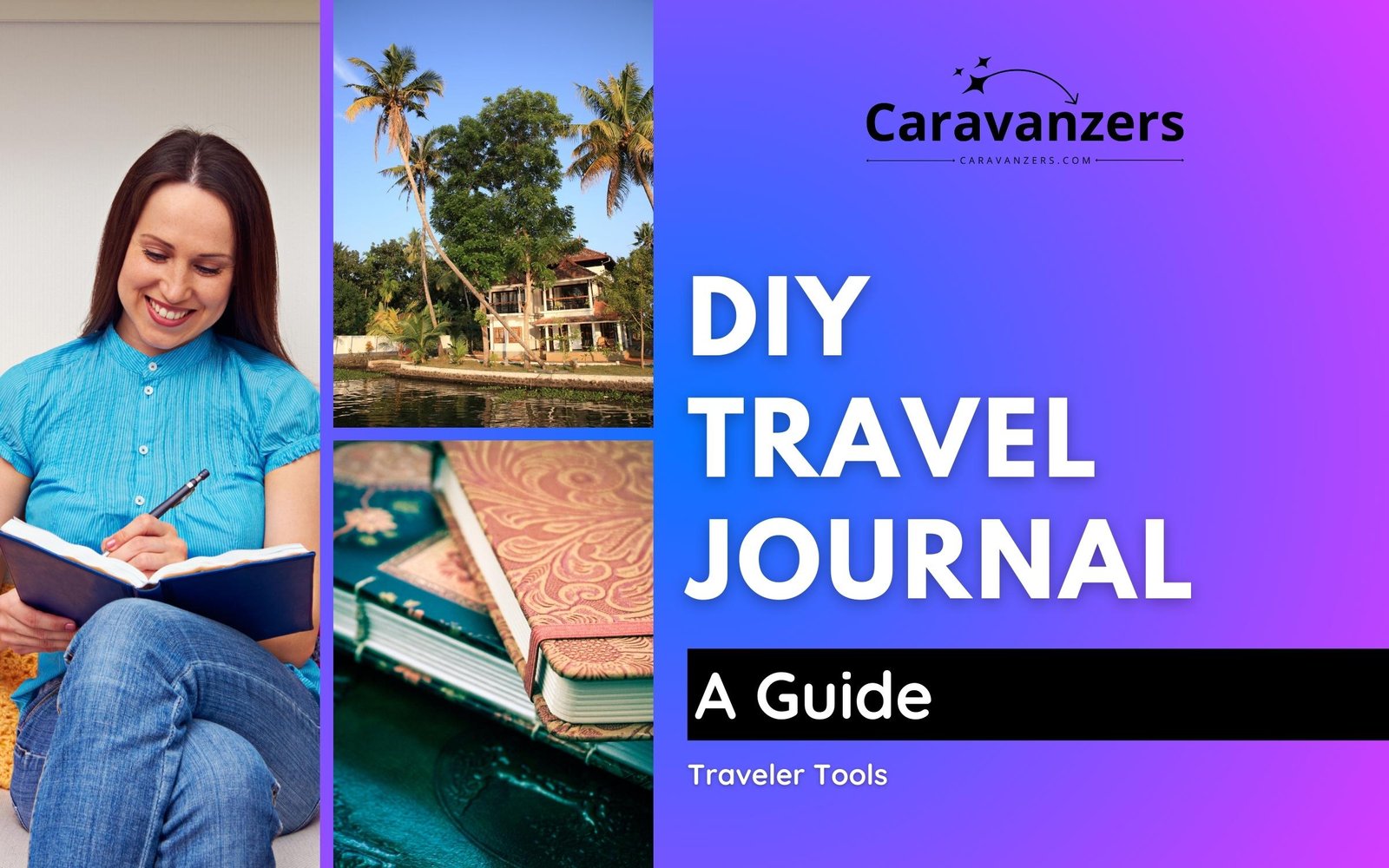 DIY Travel Journal - Ultimate Guide to this Creating This Awesome Tool - Caravanzers