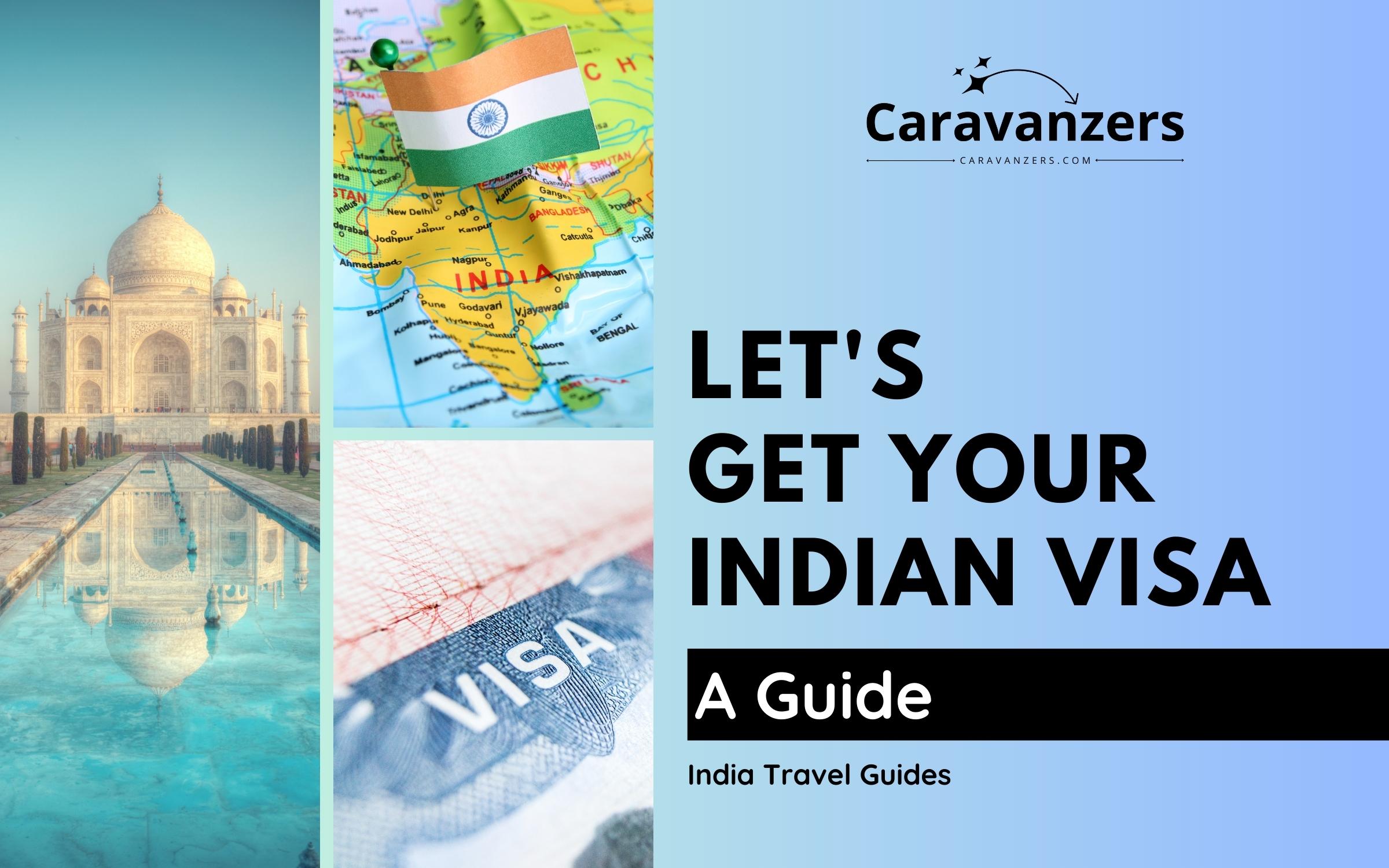 India Travel Visa - Ultimate Guide to Getting Approved - Caravanzers