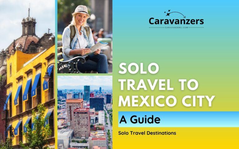 Mexico City Solo Travel – Singles Going Alone to the Metropolis