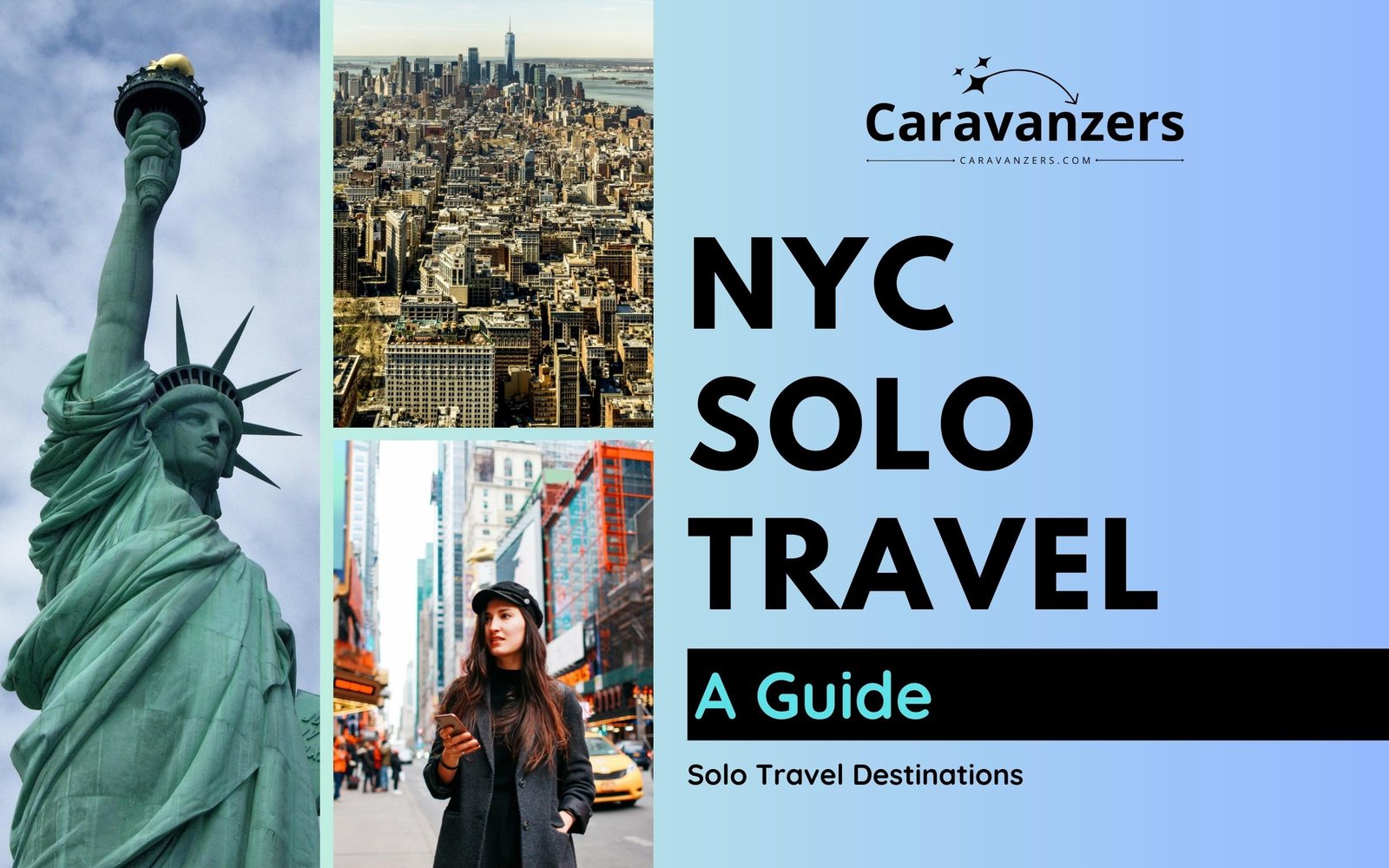 Solo Travel to New York City - Ultimate Guide to Going Alone - Caravanzers