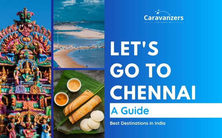 Chennai Travel Guide - Visit this Gateway of South India