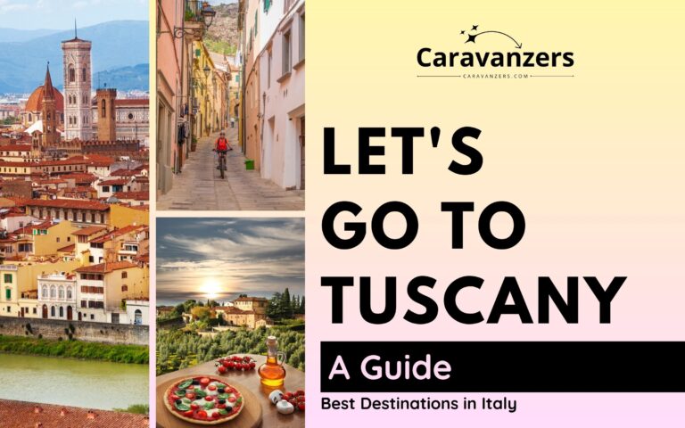 Places to Travel in Tuscany – Ultimate Guide for Your Italian Trip