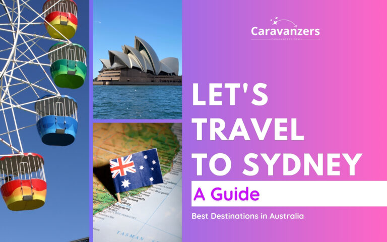 Sydney Travel Guide – Let’s Visit Australia’s Emerald City