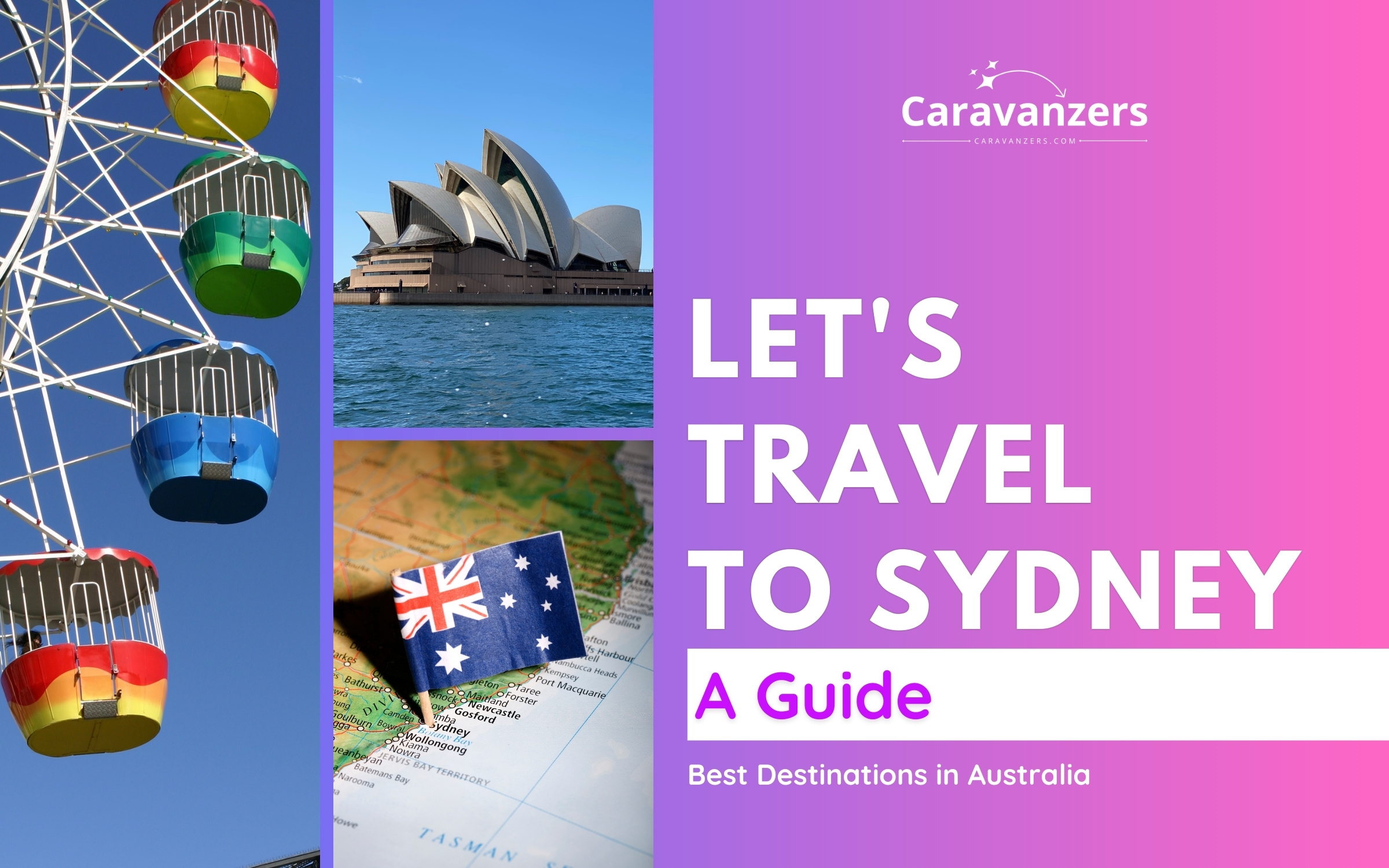Sydney Travel Guide - Let’s Visit Australia’s Emerald City