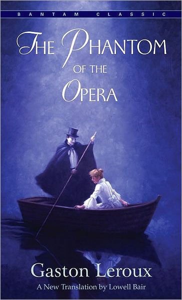 The Phantom of the Opera by Gaston Leroux