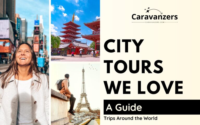 City Tours – Guided Trips from Top Destinations to Travel Right Now