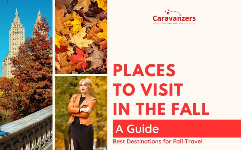 Fall Travel Destinations – Amazing Places to Visit in the Autumn