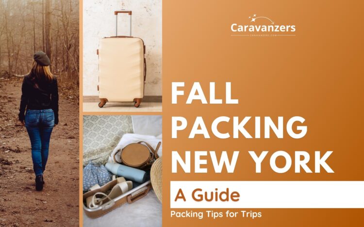 What to Pack for New York in Fall - Packing Tips for the Trip