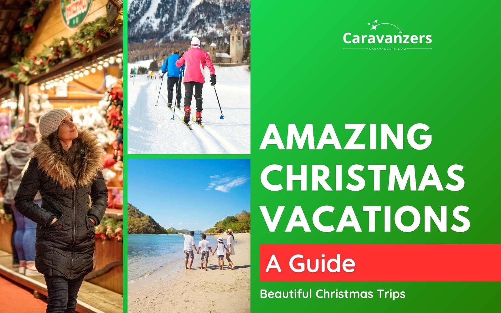 Christmas Vacation - Ultimate Travel Guide for the Holidays - Caravanzers