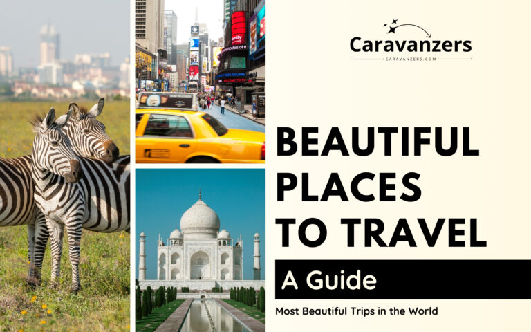 Beautiful Places to Travel – 101 Destinations to Visit