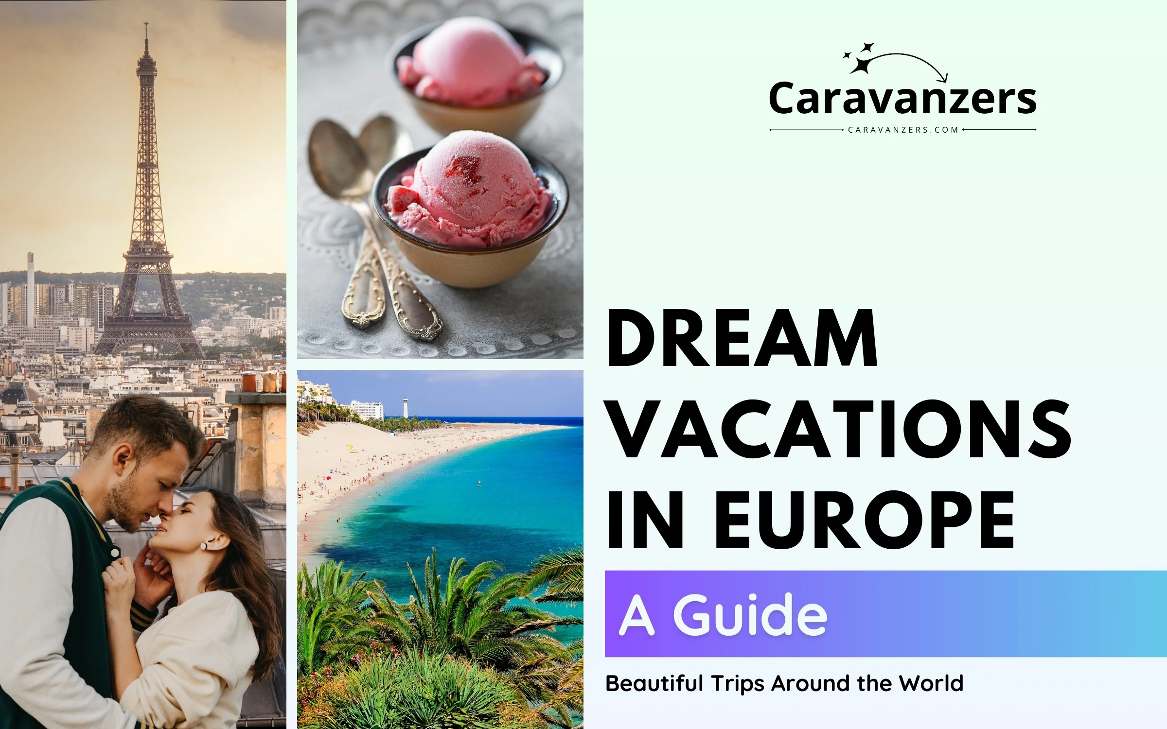 Dream Vacations in Europe - Your Travel Guide