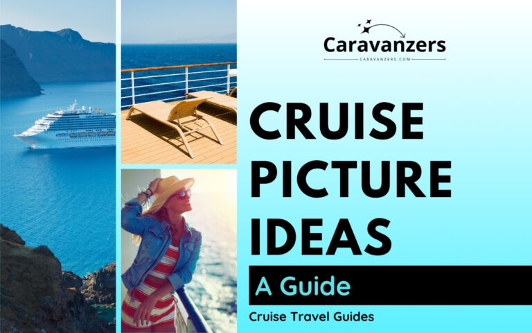 Cruise Picture Ideas from Travelers to Use for Your Beautiful Trip