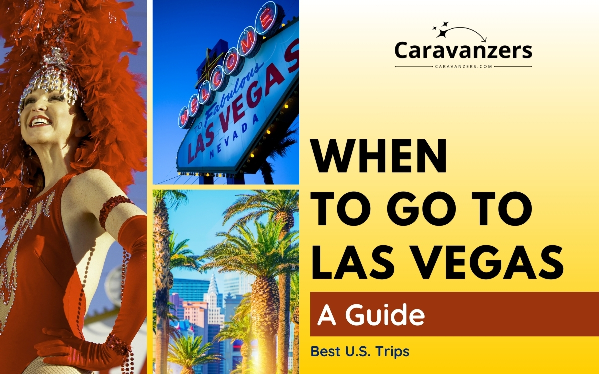 Best Time to Visit Las Vegas for Your Trip to This Fun Destination
