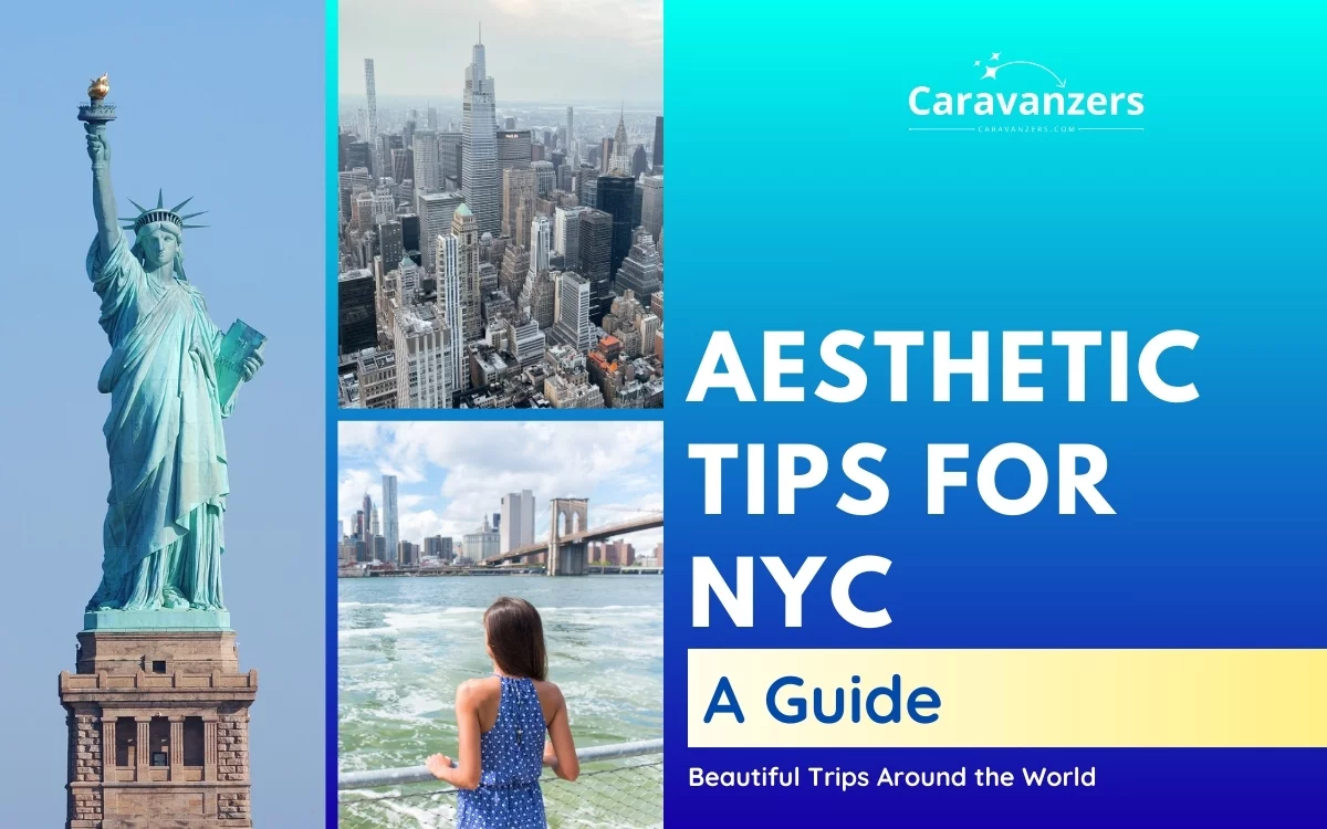 New York Aesthetic Guide to Use for Your Own Trip to NYC