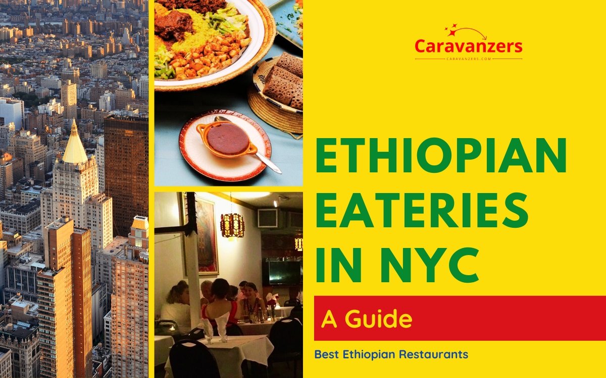 Best Ethiopian Restaurants in New York City for Your Beautiful Trip