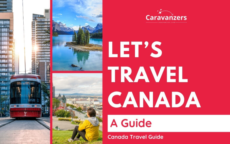 Canada Travel Guide for Your Trip to This Awesome Country