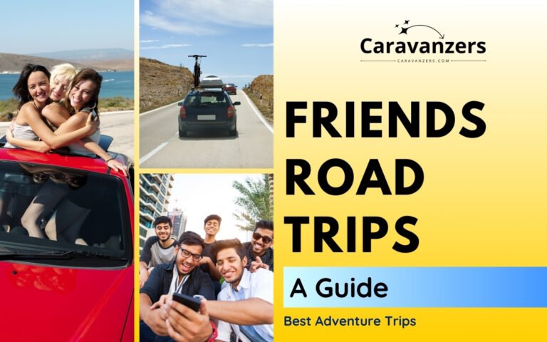 Road Trips with Friends Guide to Use for Your Epic Travel with Pals