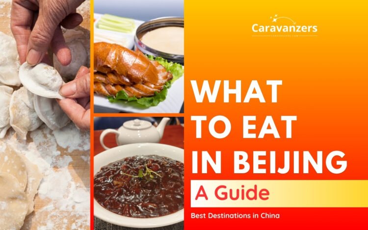 What to Eat in Beijing for an Amazing Experience