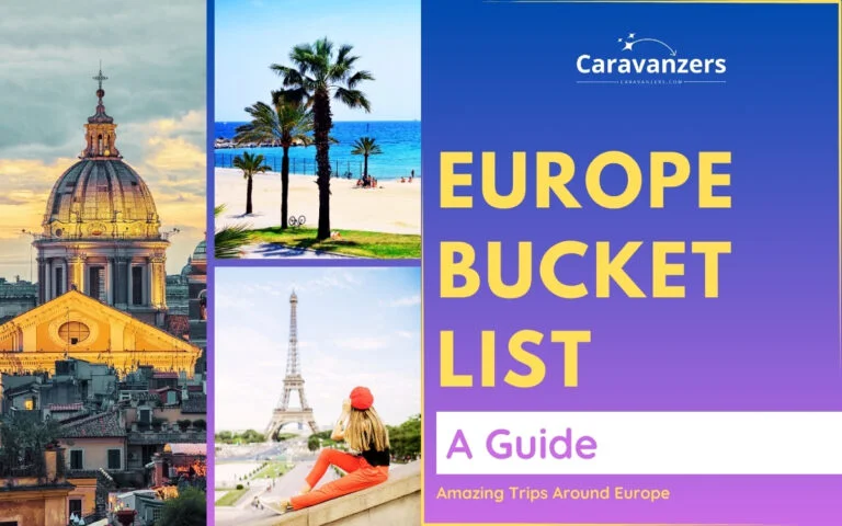 Europe Bucket List Travel Guide for Your Beautiful Trip