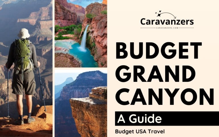Grand Canyon on a Budget - Best Expert Travel Tips
