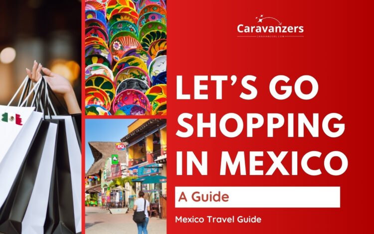 Mexican Shopping Guide to Score the Most Beautiful Items