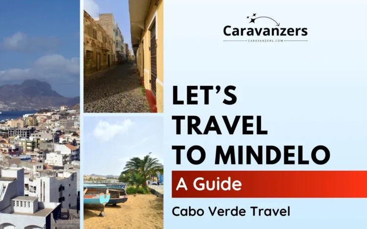 Mindelo Travel Guide for Your Beautiful Trip to Africa