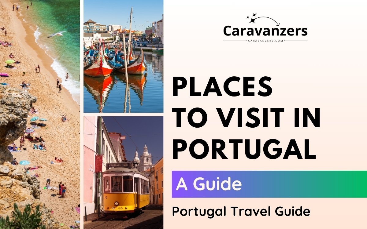 Portugal Destinations Guide for Your Beautiful Trip to Europe