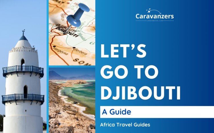 Djibouti Travel Guide for Your Beautiful Trips to Africa