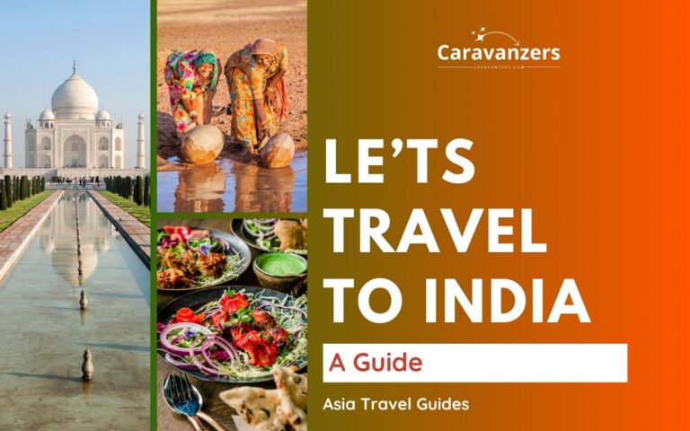 India Travel Guide for Your Trip to Beautiful Asia