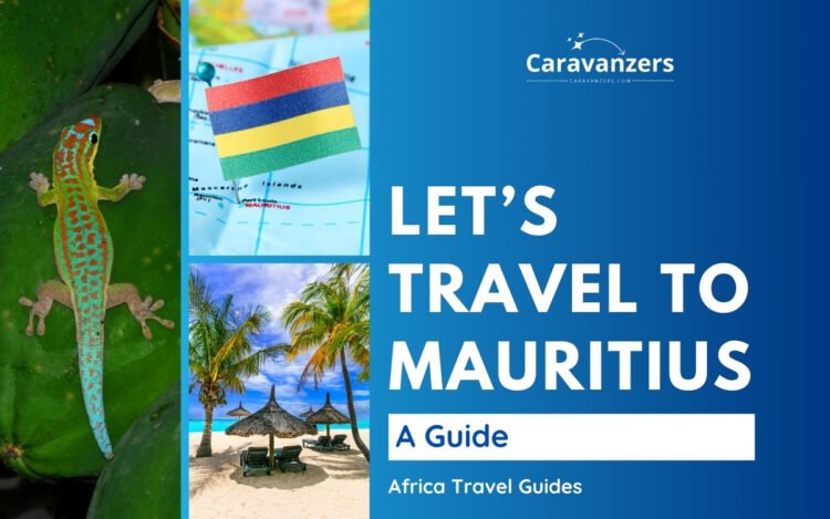 Mauritius Travel Guide for Your Beautiful African Beach Trips