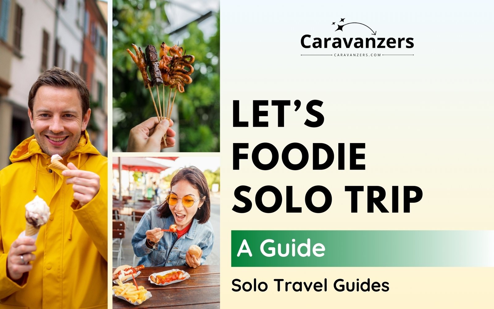 Foodie Solo Trip Guide for Your Deliciously Beautiful Travel