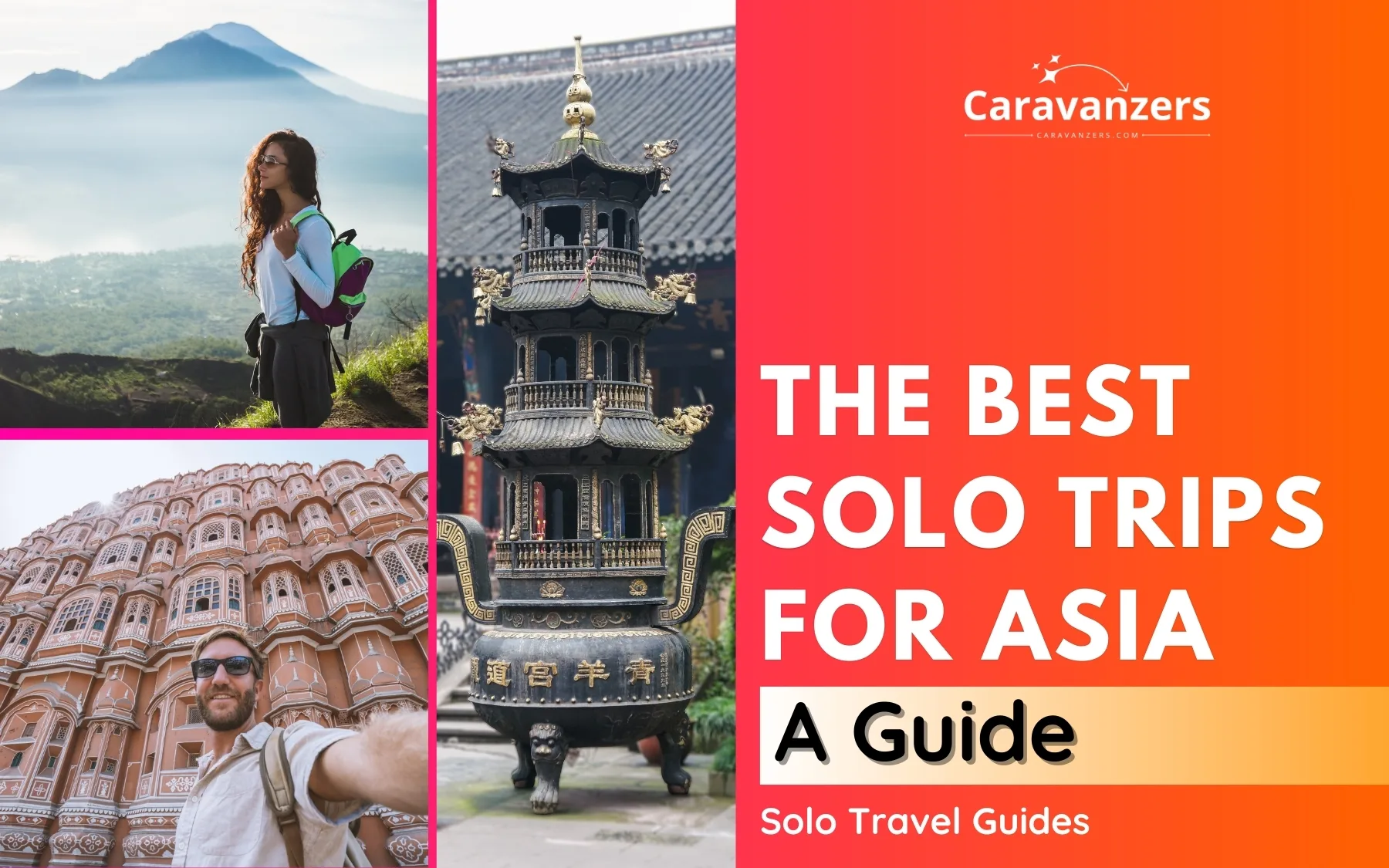 Solo Travel Asia Guide for a Most Beautiful Experience