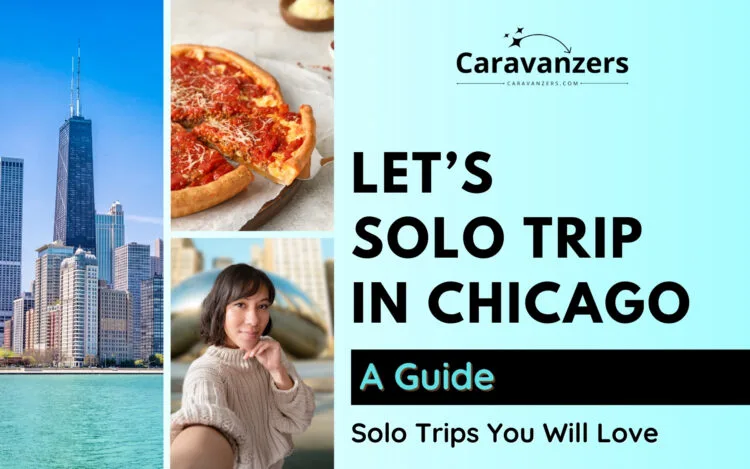 Chicago Solo Travel Guide for Your Beautiful Midwestern Trip