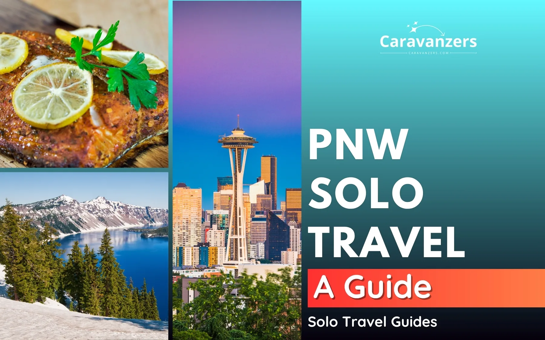 Pacific Northwest Solo Travel Guide for a Beautiful Trip