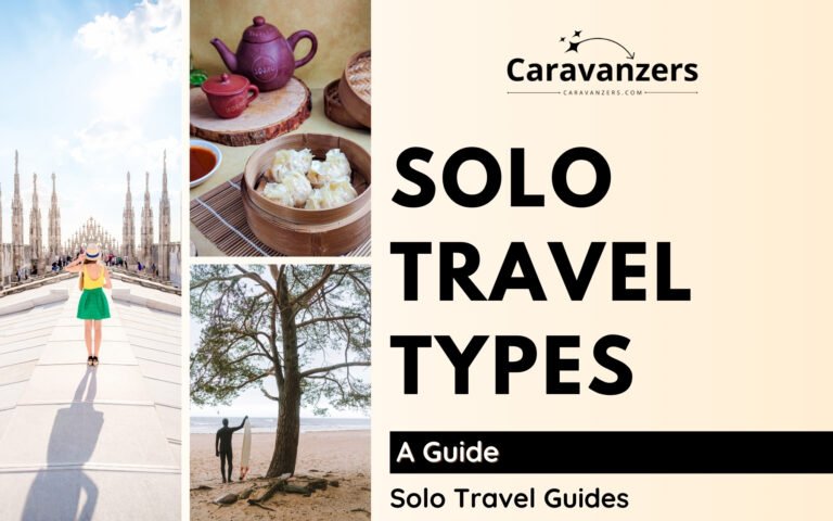 Types of Solo Travel for Your Great, Fearless Trips