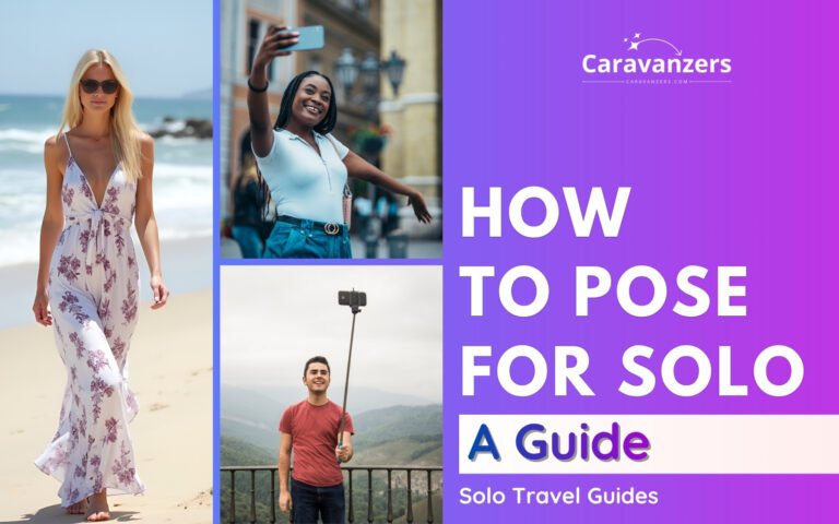 How to Pose Alone When Traveling - Unique, Awesome, Epic